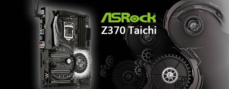 ASRock Z370 Taichi 主機板開箱測試/ 依然太極八代專板| XFastest News