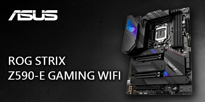 ROG Strix Z590-E Gaming WIFI 主機板/ 加量也加價，料堆好堆滿的主流