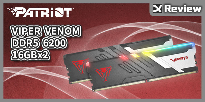 PATRIOT VIPER VENOM RGB DDR5 32GB 記憶體開箱實測 / 超頻 6200 MHz 高時脈順暢享受