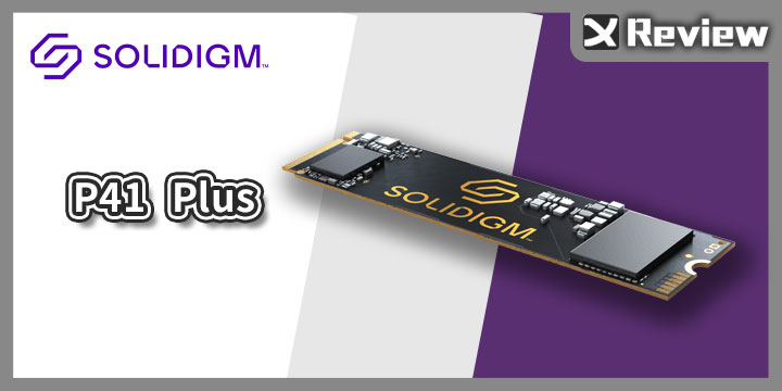 新玩家熟面孔！Solidigm P41 Plus PCIe 4.0 SSD 開箱測試| XFastest News