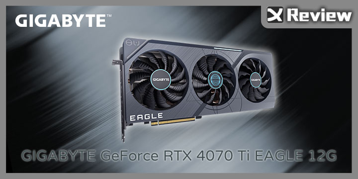 4K60 我扛！GIGABYTE GeForce RTX 4070 Ti EAGLE 測試報告/ 效能大升