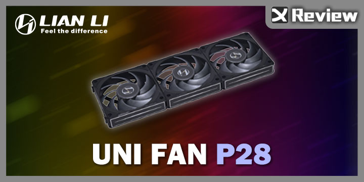 Lian Li UNI FAN P28 120 mm Fan Review - Excellent Performer!
